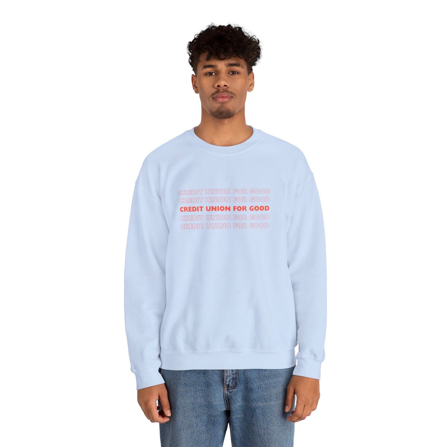 Credit Union for Good: Unisex Sweatshirt