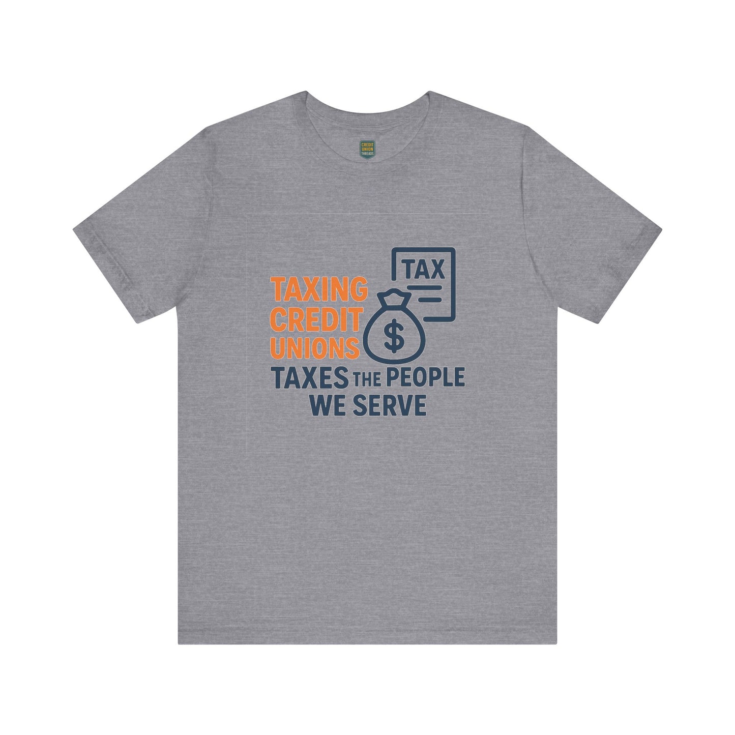 Taxation Awareness Unisex Tee - "Taxing Credit Unions" Graphic Shirt