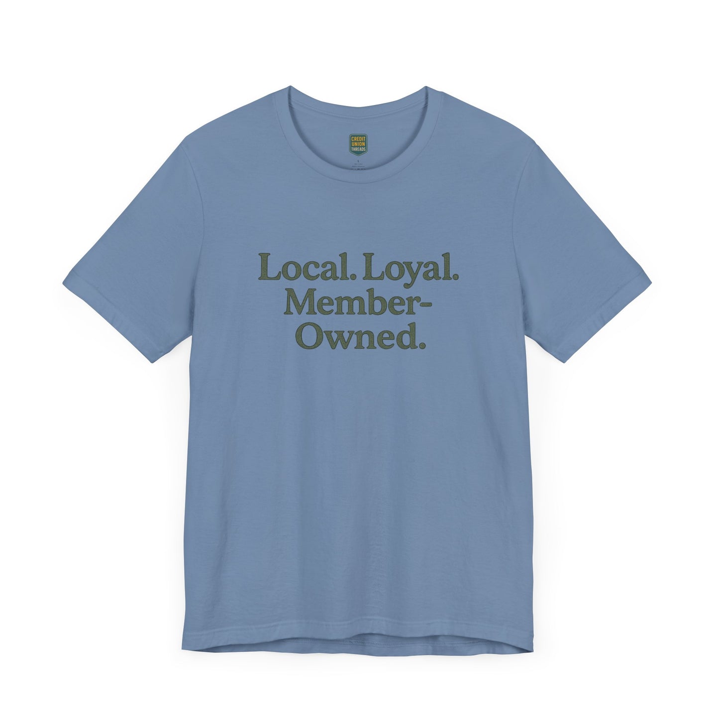Local. Loyal. Member-Owned Unisex Short Sleeve Tee