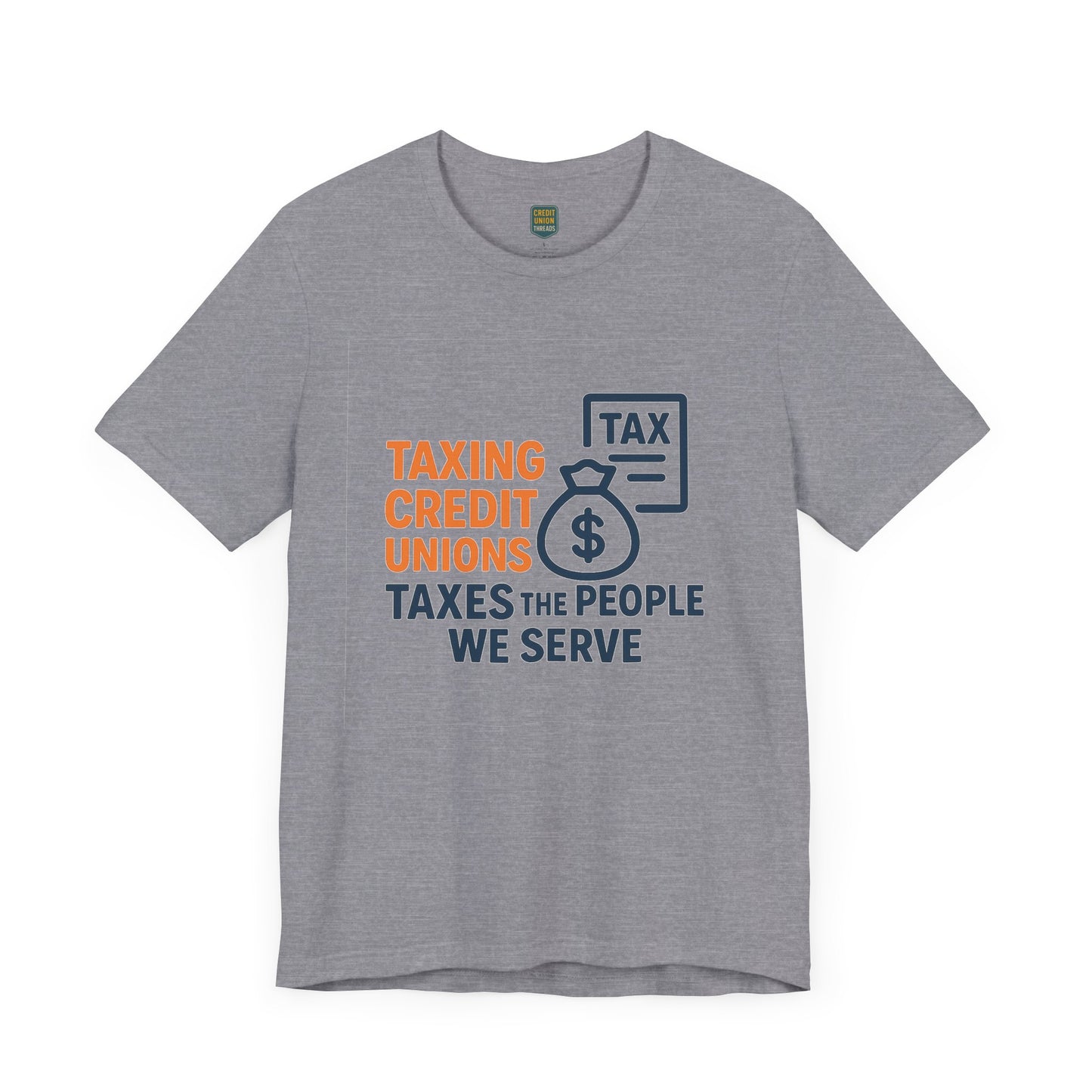 Taxation Awareness Unisex Tee - "Taxing Credit Unions" Graphic Shirt