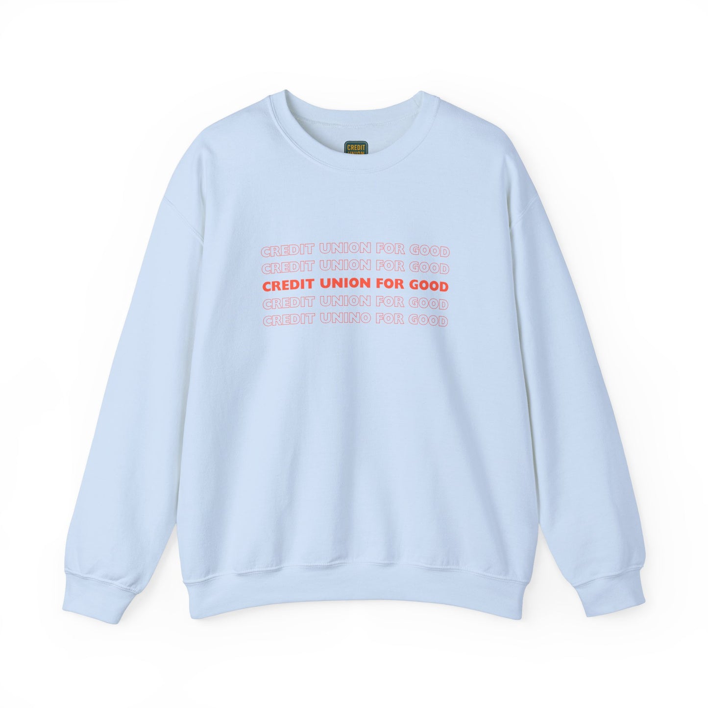 Credit Union for Good: Unisex Sweatshirt