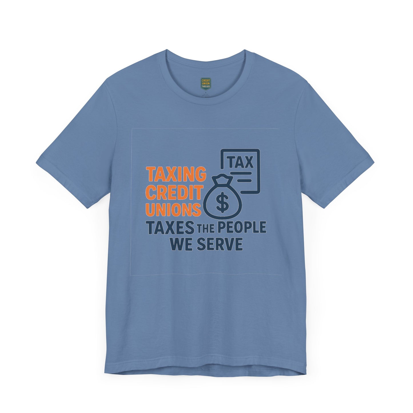 Taxation Awareness Unisex Tee - "Taxing Credit Unions" Graphic Shirt