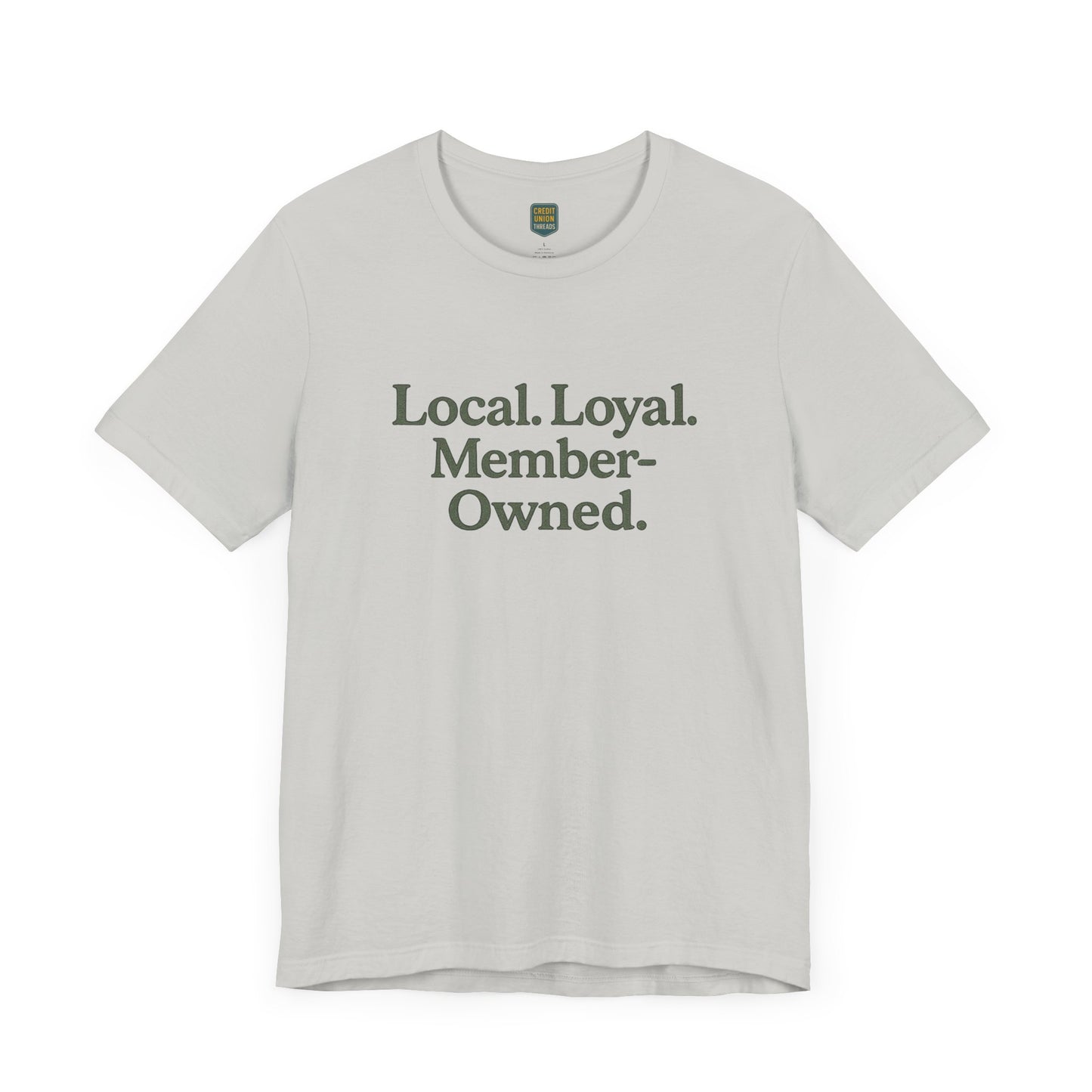 Local. Loyal. Member-Owned Unisex Short Sleeve Tee