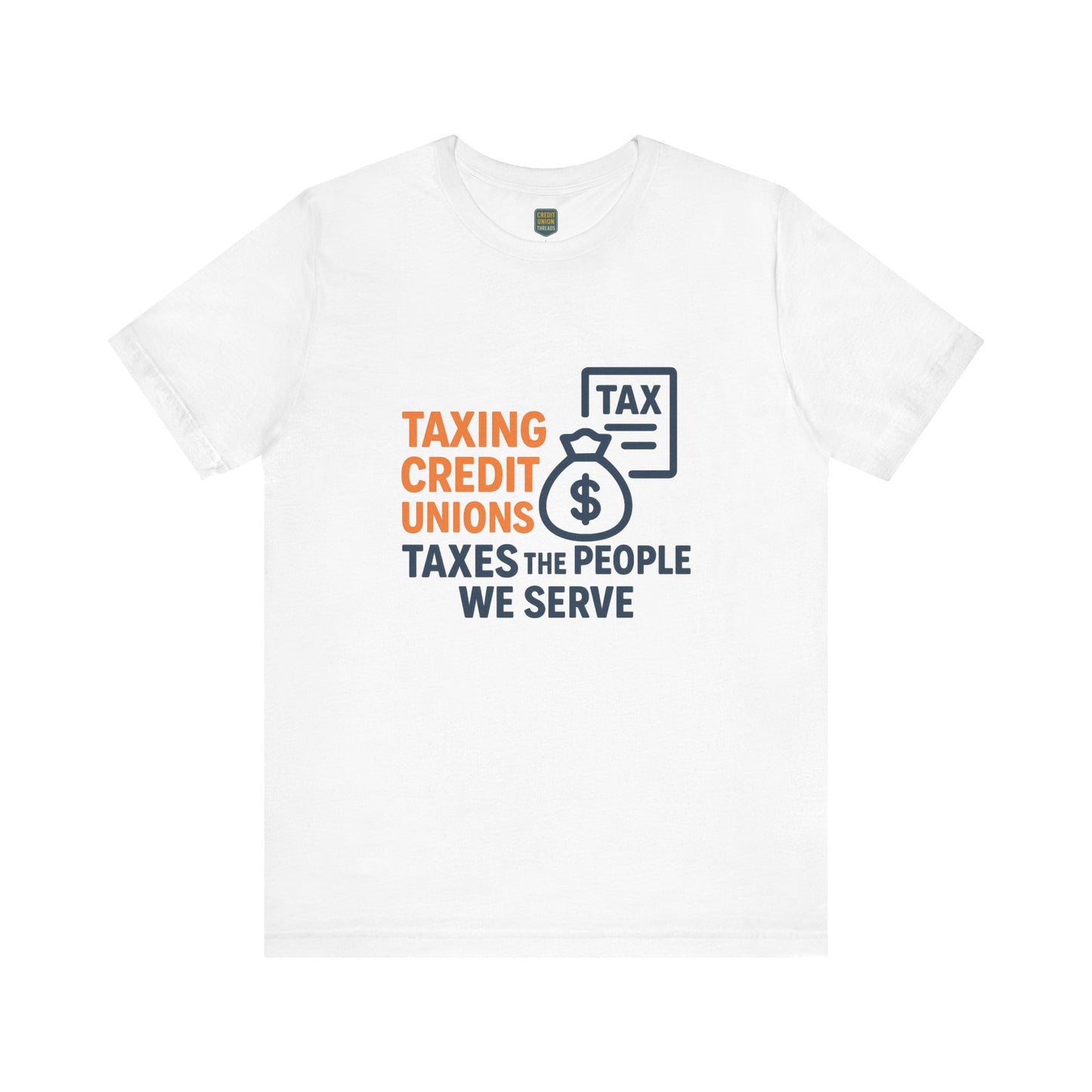 Taxation Awareness Unisex Tee - "Taxing Credit Unions" Graphic Shirt