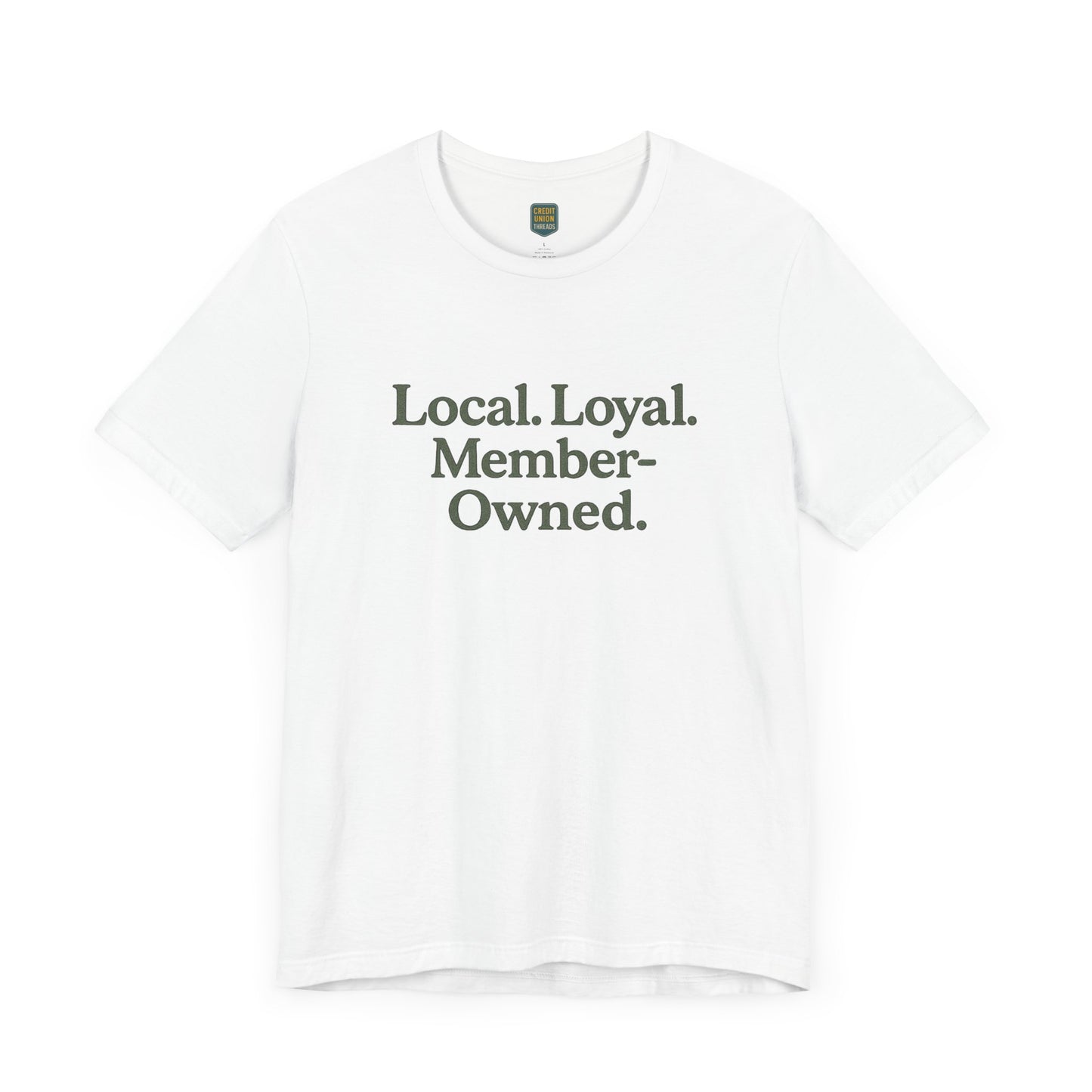 Local. Loyal. Member-Owned Unisex Short Sleeve Tee