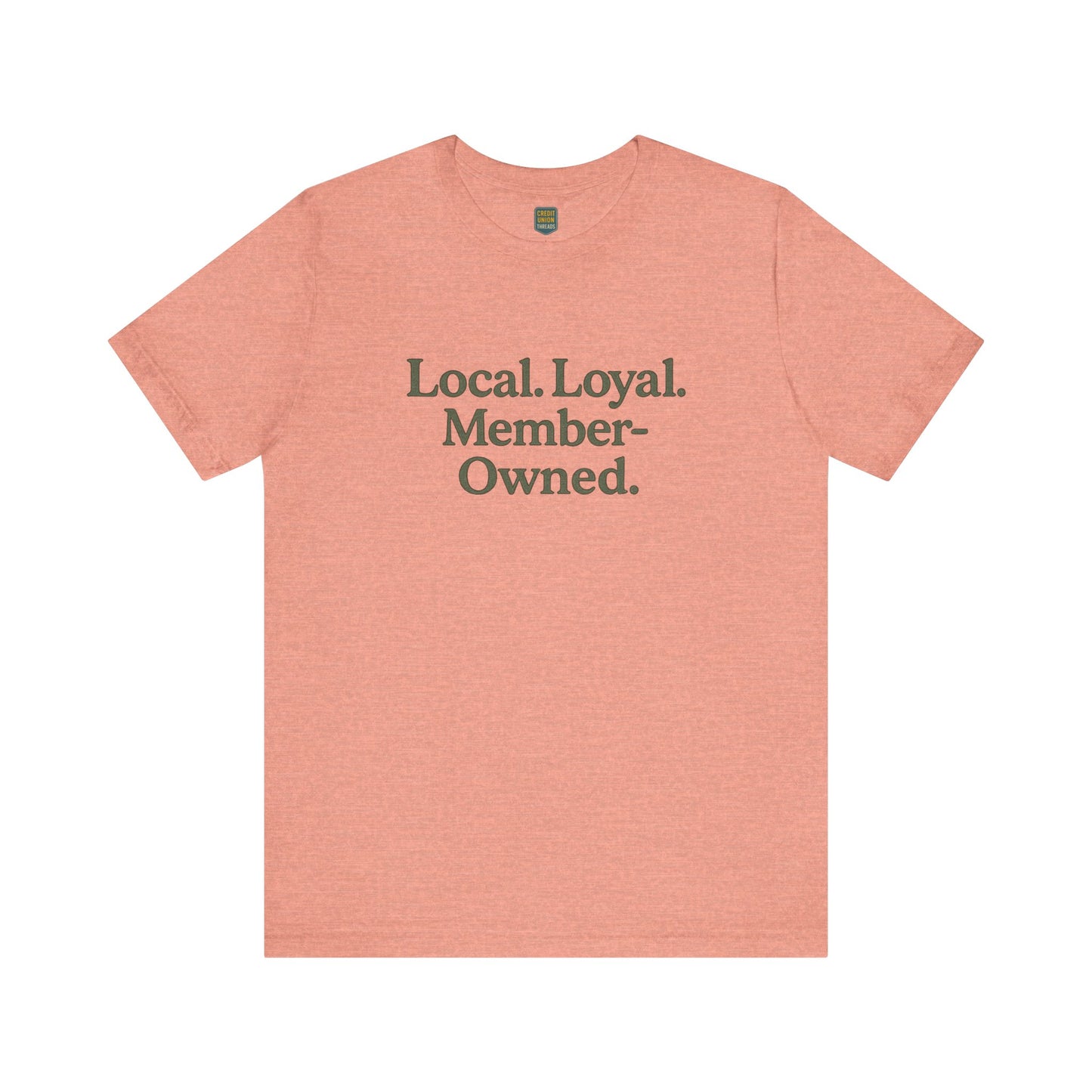 Local. Loyal. Member-Owned Unisex Short Sleeve Tee