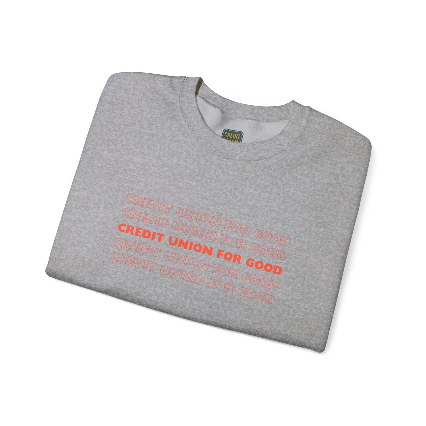 Credit Union for Good: Unisex Sweatshirt