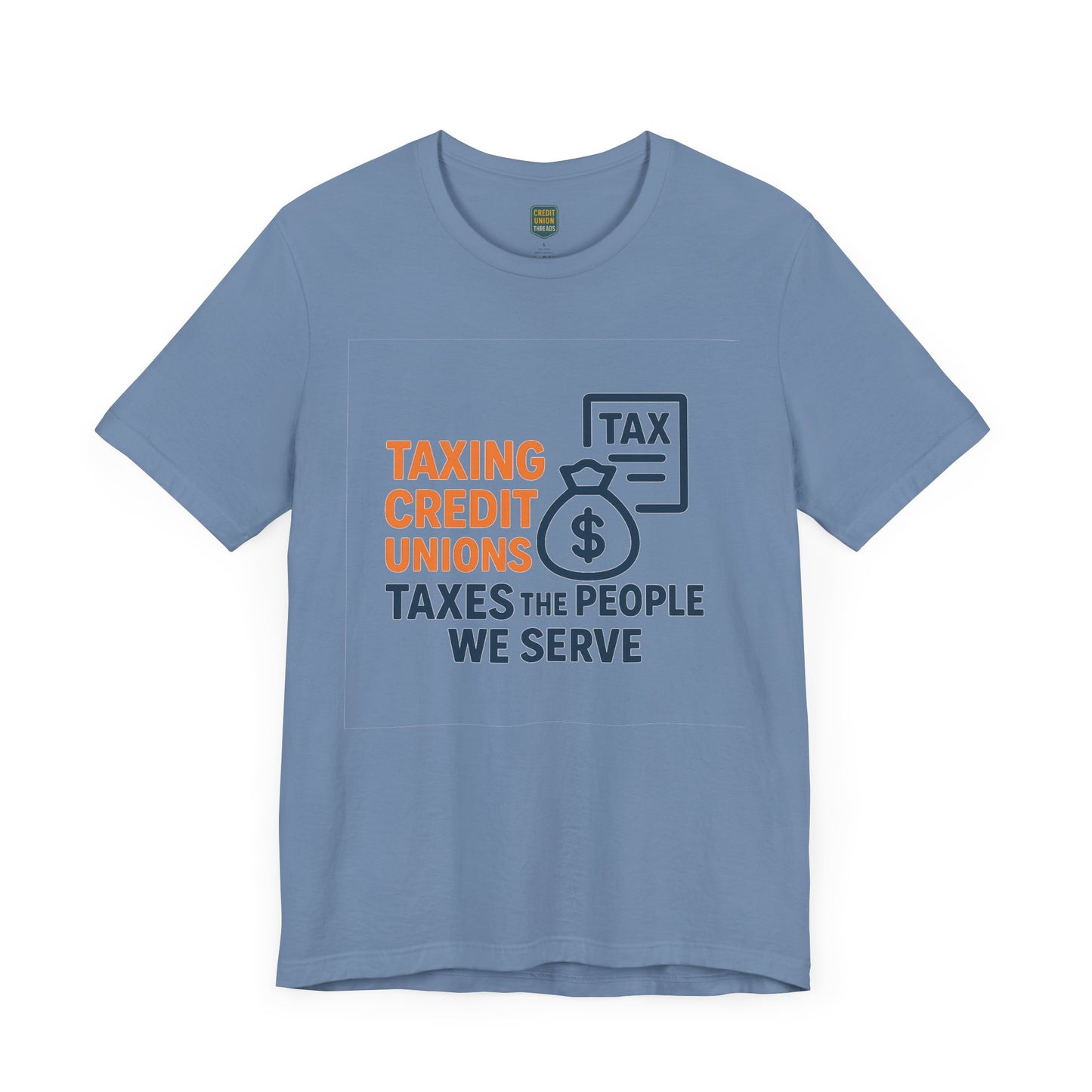 Taxation Awareness Unisex Tee - "Taxing Credit Unions" Graphic Shirt