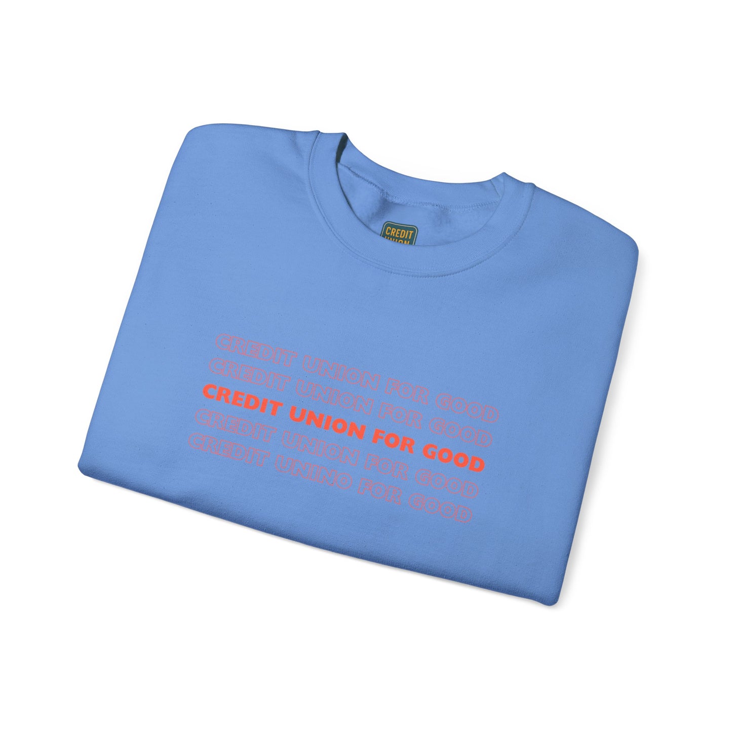 Credit Union for Good: Unisex Sweatshirt