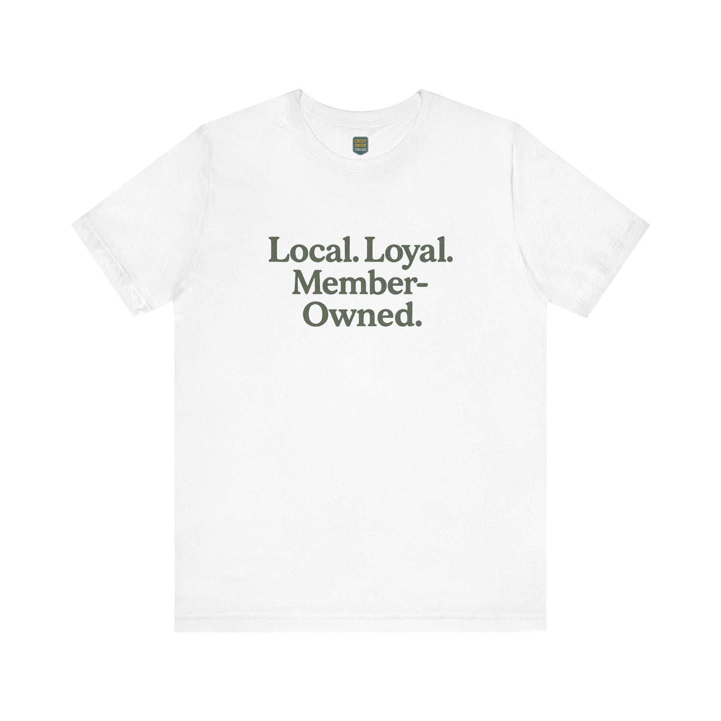 Local. Loyal. Member-Owned Unisex Short Sleeve Tee