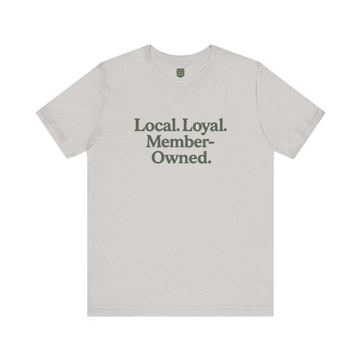 Local. Loyal. Member-Owned Unisex Short Sleeve Tee