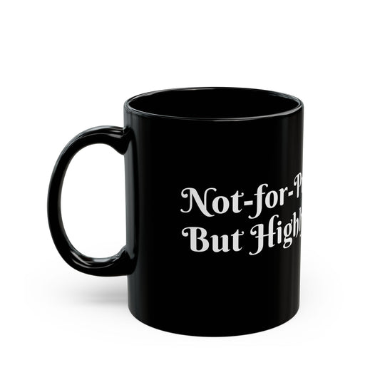 Coffee Mug - Not-for-Profit, But Highly Caffeinated
