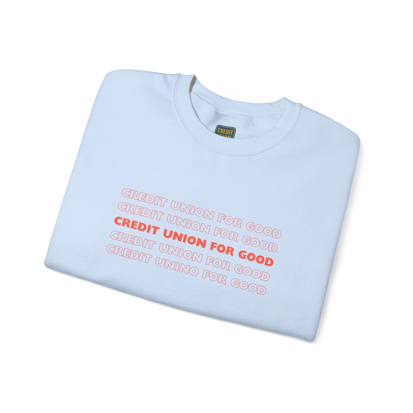 Credit Union for Good: Unisex Sweatshirt
