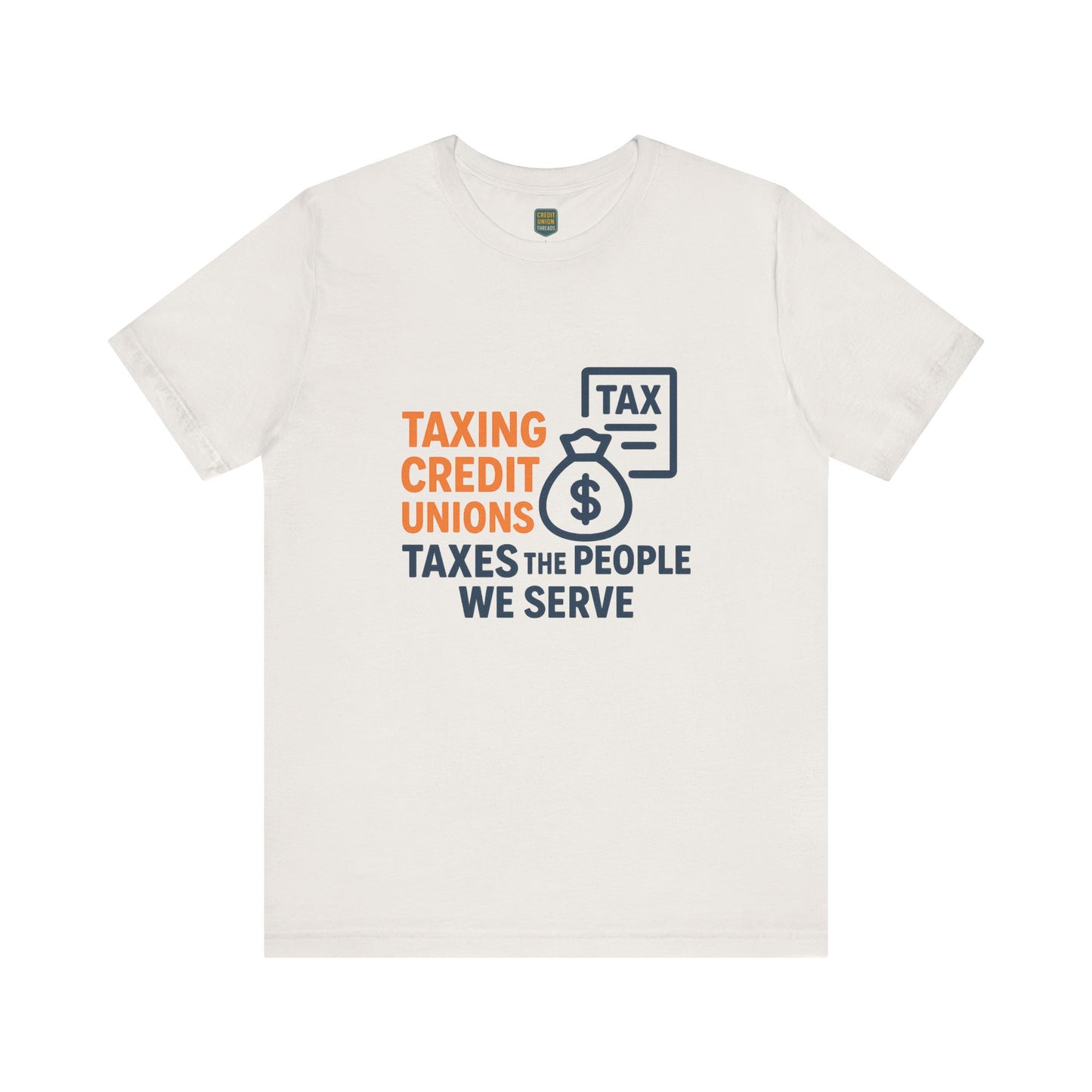 Taxation Awareness Unisex Tee - "Taxing Credit Unions" Graphic Shirt