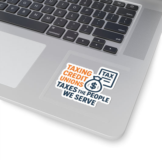 Credit Union Advocate Kiss-Cut Stickers - 'Don't Tax My Credit Union'