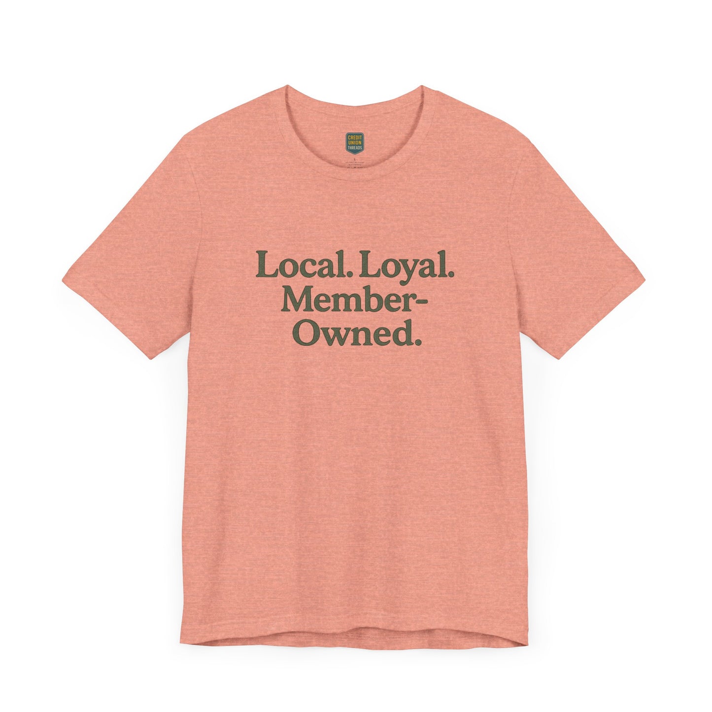 Local. Loyal. Member-Owned Unisex Short Sleeve Tee
