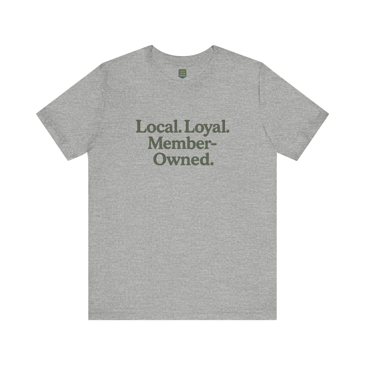 Local. Loyal. Member-Owned Unisex Short Sleeve Tee